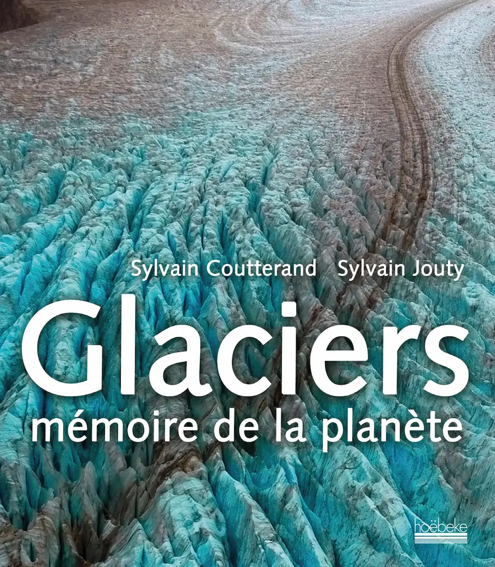 Glaciers-mémoire-de-la-planète La Fourmilière
